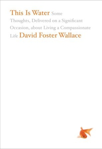 This Is Water (ebok) av David Foster Wallace