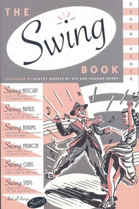 The Swing Book (ebok) av Degen Pener