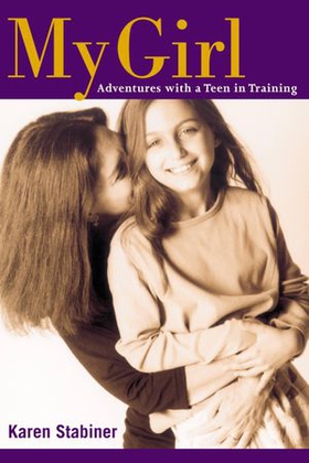 My Girl - Adventures with a Teen in Training (ebok) av Karen Stabiner