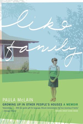 Like Family - Growing Up in Other People's Houses, a Memoir (ebok) av Paula McLain