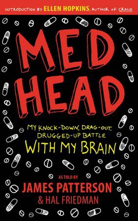 MedHead - My Knock-down, Drag-out, Drugged-up Battle with My Brain (ebok) av James Patterson
