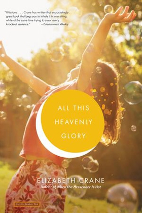 All This Heavenly Glory (ebok) av Elizabeth Crane