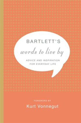 Bartlett's Words to Live By