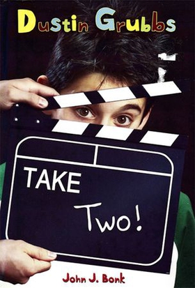 Dustin Grubbs: Take Two! (ebok) av John J. Bonk