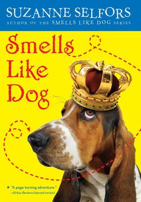 Smells Like Dog (ebok) av Suzanne Selfors