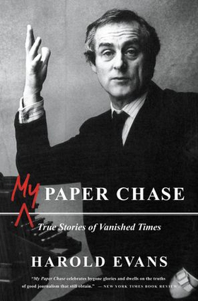 My Paper Chase - True Stories of Vanished Times (ebok) av Ukjent