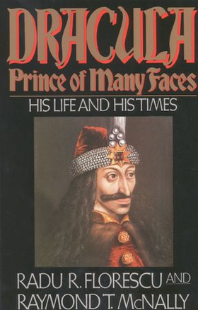 Dracula, Prince of Many Faces - His Life and His Times (ebok) av Radu R Florescu