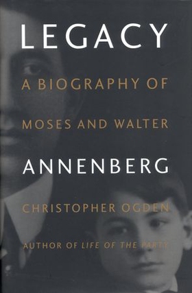 Legacy - A Biography of Moses and Walter Annenberg (ebok) av Ukjent