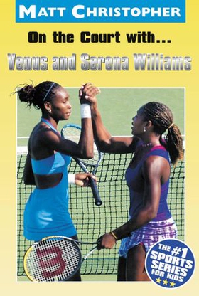 On the Court with...Venus and Serena Williams (ebok) av Matt Christopher