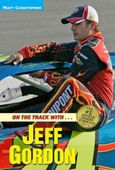 On the Track with...Jeff Gordon