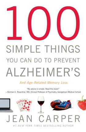 100 Simple Things You Can Do to Prevent Alzheimer's and Age-Related Memory Loss (ebok) av Jean Carper