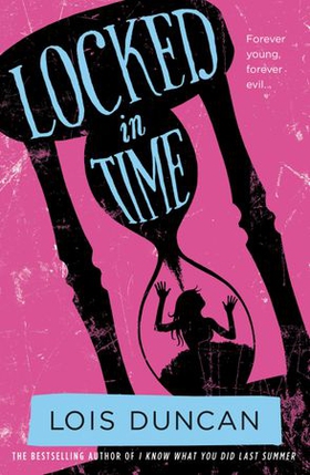 Locked in Time (ebok) av Lois Duncan