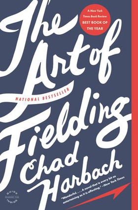 The Art of Fielding - A Novel (ebok) av Chad Harbach