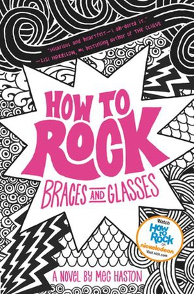 How to Rock Braces and Glasses (ebok) av Meg Haston