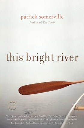 This Bright River - A Novel (ebok) av Patrick Somerville