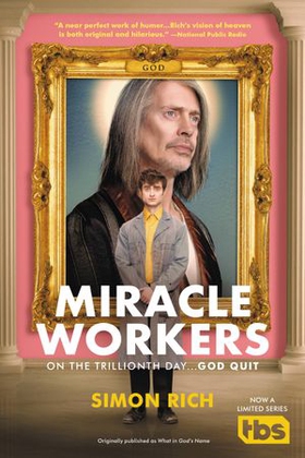 Miracle Workers - A Novel (ebok) av Simon Rich