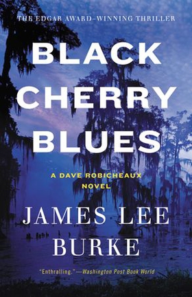 Black Cherry Blues - A Novel (ebok) av James Lee Burke