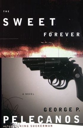 The Sweet Forever - A Novel (ebok) av George Pelecanos