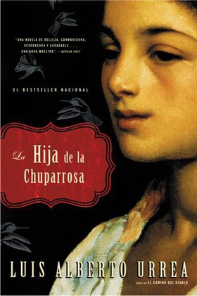 La Hija de la Chuparrosa (ebok) av Luis Alberto Urrea