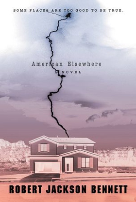 American Elsewhere (ebok) av Robert Jackson Bennett