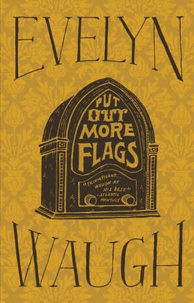 Put Out More Flags (ebok) av Evelyn Waugh