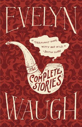 The Complete Stories (ebok) av Evelyn Waugh