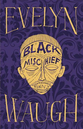 Black Mischief (ebok) av Evelyn Waugh