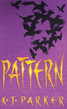 Pattern (ebok) av K. J. Parker