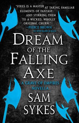 Dream of the Falling Axe (ebok) av Sam Sykes