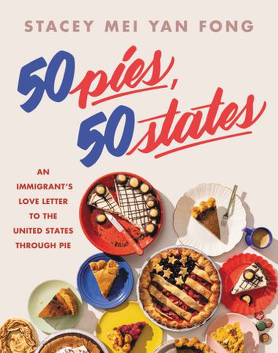 50 Pies, 50 States - An Immigrant's Love Letter to the United States Through Pie (ebok) av Ukjent