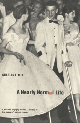 A Nearly Normal Life - A Memoir (ebok) av Charles L. Mee
