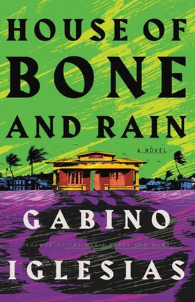 House of Bone and Rain (ebok) av Gabino Iglesias