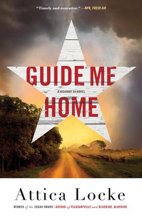 Guide Me Home (ebok) av Attica Locke