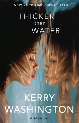 Thicker than Water - A Memoir (ebok) av Kerry Washington