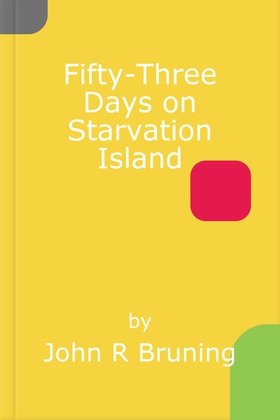 Fifty-Three Days on Starvation Island