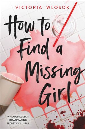 How to Find a Missing Girl (ebok) av Victoria Wlosok