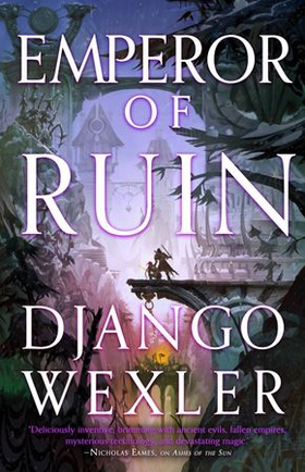 Emperor of Ruin (ebok) av Django Wexler
