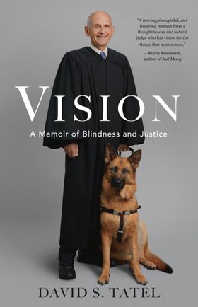 Vision - A Memoir of Blindness and Justice (ebok) av David S. Tatel