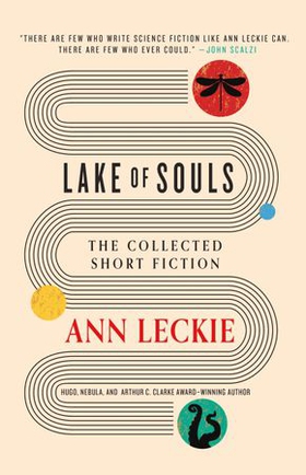 Lake of Souls - The Collected Short Fiction (ebok) av Ann Leckie