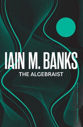 The Algebraist (ebok) av Iain M. Banks