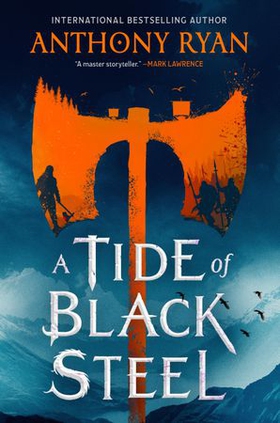 A Tide of Black Steel (ebok) av Anthony Ryan