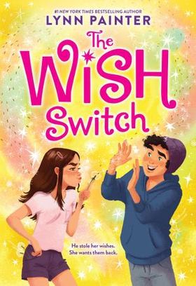 The Wish Switch (ebok) av Lynn Painter
