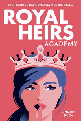 Royal Heirs Academy (ebok) av Lindsey Duga