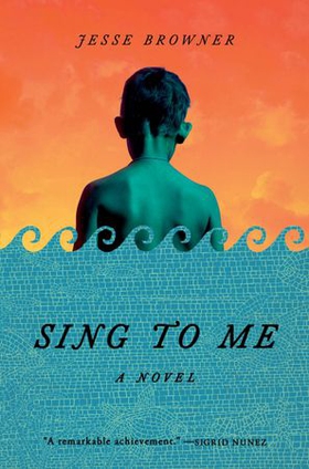 Sing to Me - A Novel (ebok) av Jesse Browner