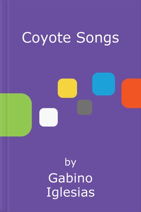 Coyote Songs (ebok) av Gabino Iglesias