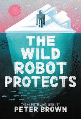 The Wild Robot Protects (ebok) av Peter Brown