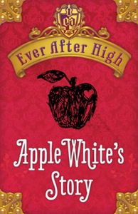 Ever After High Shorts: Apple White's Story (