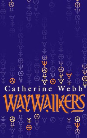 Waywalkers - Number 1 in series (ebok) av Catherine Webb