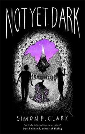 Not Yet Dark (ebok) av Simon P. Clark