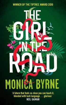 The Girl in the Road (ebok) av Monica Byrne
